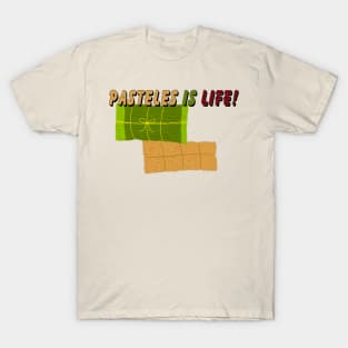 Pasteles is life T-Shirt